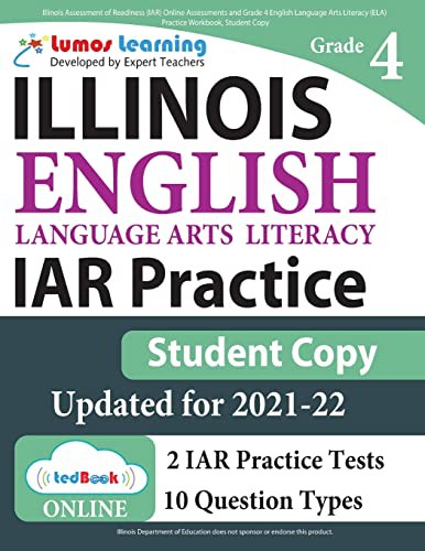 Cover for Illinois Assessment of Readiness  Online Assessments and Grade 4 English Language Arts Literacy  Practice Workbook, Student Copy
