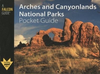 Cover for Arches And Canyonlands National Parks Pocket Guide