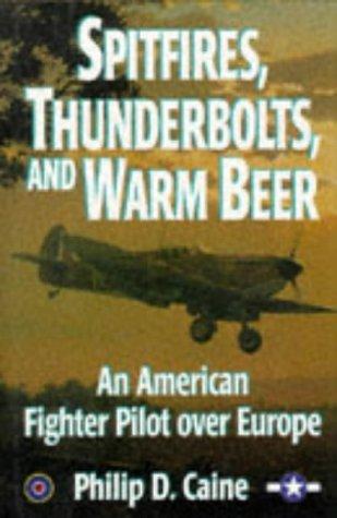Cover for Spitfires, Thunderbolts, and warm beer