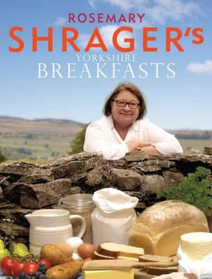 Cover for Rosemary Shragers Yorkshire Breakfasts