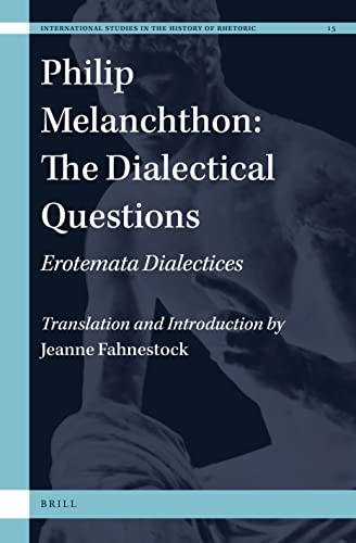 Cover for Philip Melanchthon : the Dialectical Questions