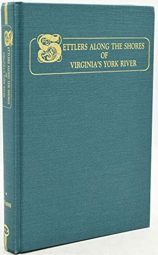 Cover for Settlers along the shores of Virginia's York River