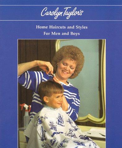 Cover for Carolyn Taylor's Home Haircuts and Styles for Women and Girls