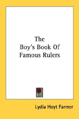 Cover for The Boy's Book Of Famous Rulers