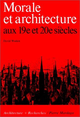 Cover for Morale et architecture aux 19e et 20e siècles