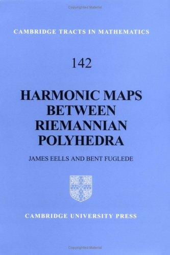 Cover for Harmonic Maps between Riemannian Polyhedra (Cambridge Tracts in Mathematics)