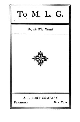 Cover for To M.L.G., or, He who passed