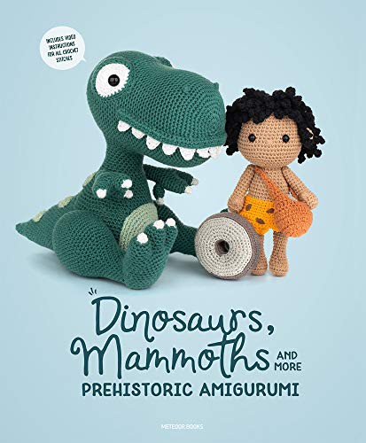 Cover for Dinosaurs, Mammoths and More Prehistoric Amigurumi