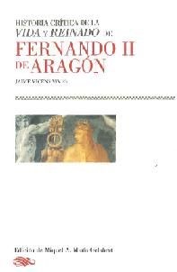 Cover for Historia crítica de la vida y reinado de Fernando II de Aragón