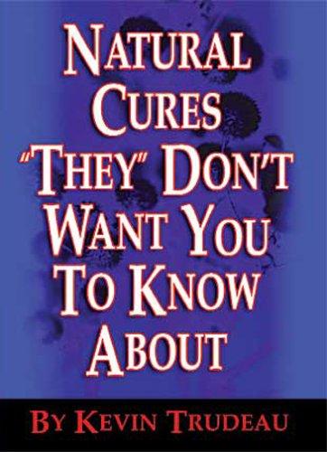 Cover for Natural Cures "They" Don't Want You to Know About