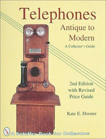 Cover for Telephones: Antique to Modern : A Collector's Guide 