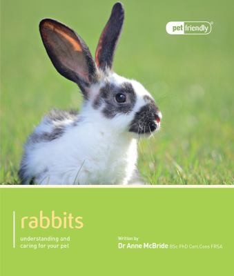 Cover for Rabbits Understanding And Caring For Your Pet