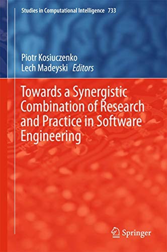 Cover for Towards a Synergistic Combination of Research and Practice in Software Engineering