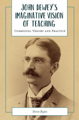 Cover for John Dewey's Imaginative Vision of Teaching