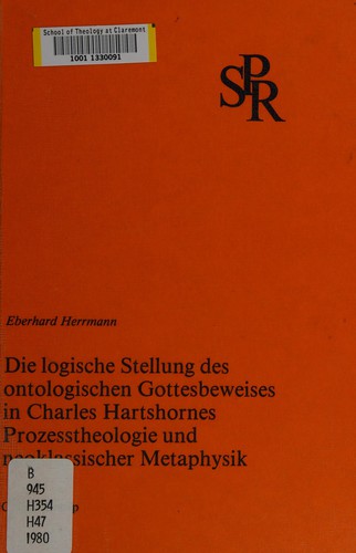 Cover for Die logische Stellung des ontologischen Gottesbeweises in Charles Hartshornes Prozesstheologie und neoklassischer Metaphysik