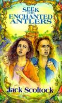 Cover for Seek the Enchanted Antlers