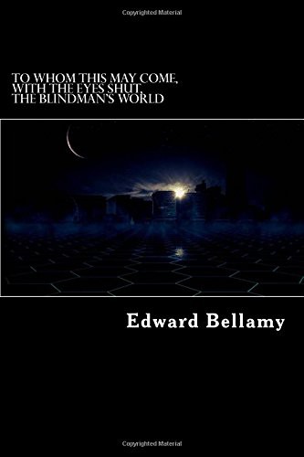 Cover for To Whom This May Come, With the Eyes Shut, The Blindman's World