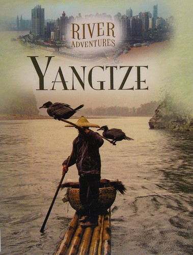 Cover for River Adventures : The Yangtze River Adventures