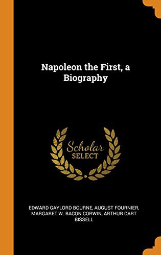 Cover for Napoleon the First, a Biography