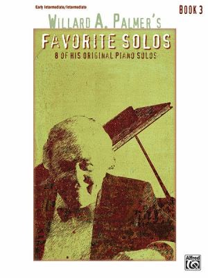 Cover for Willard A Palmers Favorite Solos Book 3
            
                Favorite Solos