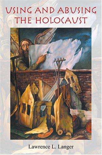 Cover for Using and abusing the Holocaust