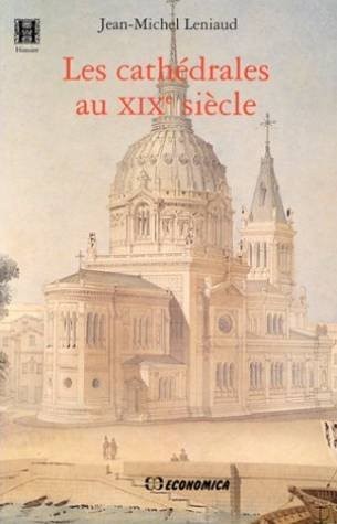 Cover for Les cathédrales au XIXe siècle