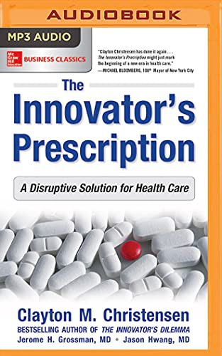 Cover for Innovator's Prescription, The