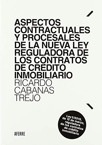 Cover for Aspectos contractuales y procesales de la nueva Ley reguladora de los contratos de crédito inmobiliario