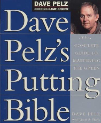 Cover for Dave Pelz's Putting Bible