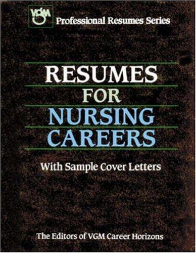 Cover for Resumes for Nursing Careers (Vgm Professional Resumes Series)