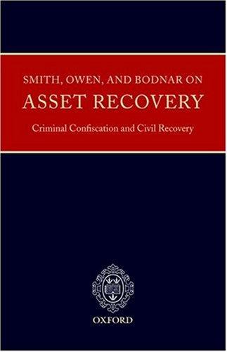 Cover for Smith, Owen and Bodnar on Asset Recovery, Criminal Confiscation, and Civil Recovery