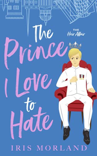 Cover for The Prince I Love to Hate