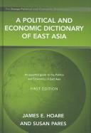 Cover for A Political and Economic Dictionary of East Asia (Europa Political and Economic Dictionaries)
