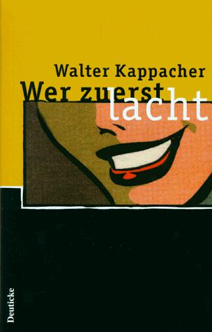 Cover for Wer zuerst lacht