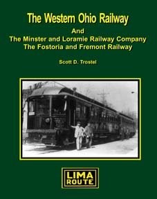 Cover for The Western Ohio Railway and the Minster and Loramie Railway Company, the Fostoria and Fremont Railway