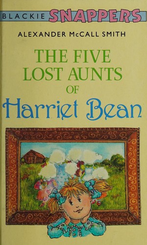 Cover for The Five Lost Aunts of Harriet Bean (Snappers)