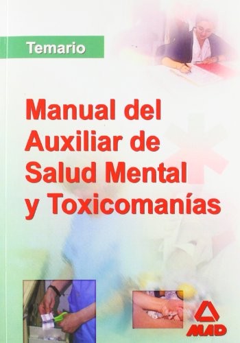 Cover for Manual de los auxiliares de salud mental y toxicomanias. Temario