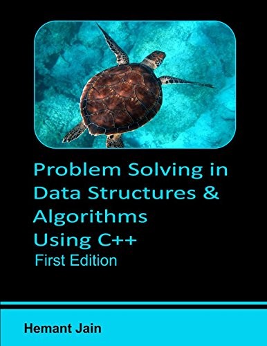 Cover for Problem Solving in Data Structures & Algorithms Using C++: Programming Interview Guide