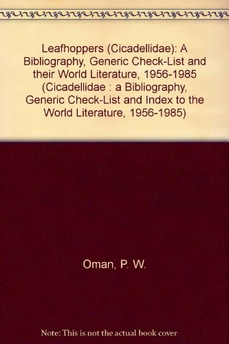 Cover for Leafhoppers (Cicadellidae): A Bibliography, Generic Check-list and Index to the World Literature, 1956-1985 (Cicadellidae : a Bibliography, Generic Check-List ... Index to the World Literature, 1956-1985)