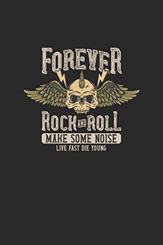 Cover for Forever Rock And Roll Make Some Noise Live Fast Die Young