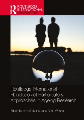 Cover for Routledge International Handbook of Participatory Approaches in Ageing Research