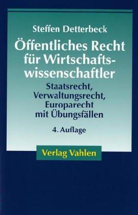 Cover for Öffentliches Recht für Wirtschaftswissenschaftler. Staatsrecht, Verwaltungsrecht, Europarecht mit Übungsfällen.