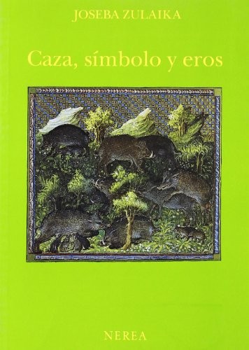 Cover for Caza, símbolo y eros