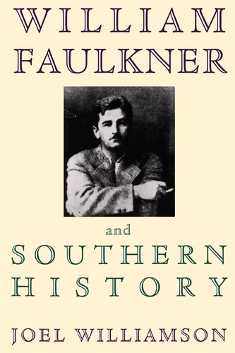 Cover for William Faulkner and southern history