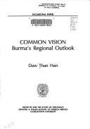 Cover for Common Vision: Burmas Regional Outlook (Occasional Paper (Georgetown University. Institute for the Study of Diplomacy : Unnumbered).)