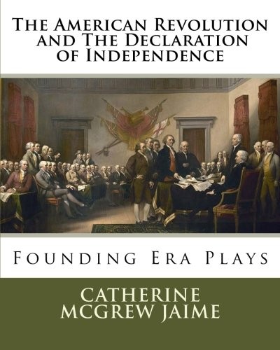 Cover for The American Revolution  and The Declaration of Independence