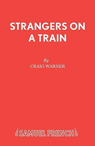 Cover for Strangers on a Train (French's Acting Edition)