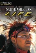 Cover for North American Indian Life (The Life of  Early Civilization Series)