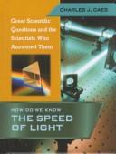 Cover for How Do We Know the Speed of Light (Great Scientific Questions and the Scientists Who Answered Them)