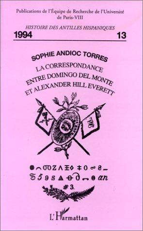Cover for La correspondance entre Domingo Del Monte et Alexander Hill Everett